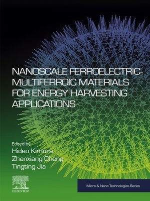 cover image of Nanoscale Ferroelectric-Multiferroic Materials for Energy Harvesting Applications